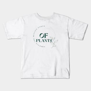 Embrace the Healing Power of Plants T Shirt Kids T-Shirt